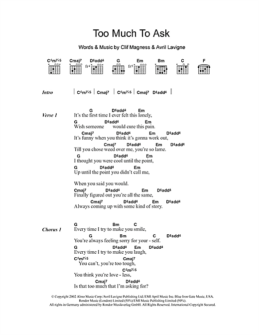 Preview Avril Lavigne Too Much To Ask Pop sheet music, notes and chords for Lyrics & Chords, SKU: 108487 sheet music, piano notes, chords, guitar tabs, score, transpose, transcribe, how to play, guide, download, learn, tutorial, progression, song, artist, awards, billboard, mtv, vh1, tour, single, album, release