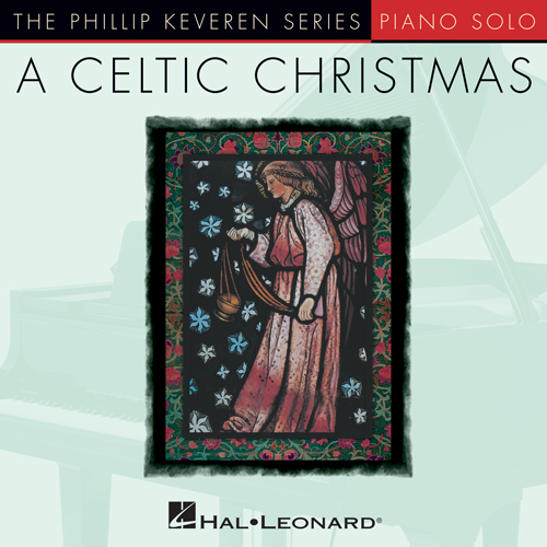 15th Century German Carol, Lo, How A Rose E'er Blooming [Celtic version] (arr. Phillip Keveren), Piano Solo