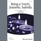 Download 17th Century French Carol Bring A Torch, Jeanette, Isabella (arr. Mark Burrows) sheet music and printable PDF music notes
