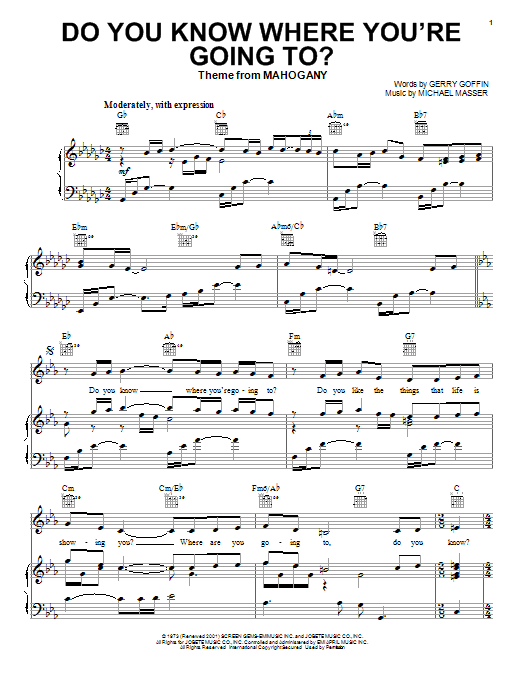 Preview Diana Ross Do You Know Where You're Going To? Pop sheet music, notes and chords for Piano, Vocal & Guitar (Right-Hand Melody), SKU: 18330 sheet music, piano notes, chords, guitar tabs, score, transpose, transcribe, how to play, guide, download, learn, tutorial, progression, song, artist, awards, billboard, mtv, vh1, tour, single, album, release
