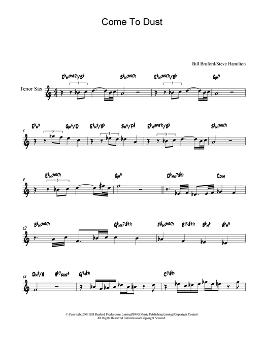 Preview Bill Bruford Come To Dust Rock sheet music, notes and chords for Tenor Saxophone, SKU: 19060 sheet music, piano notes, chords, guitar tabs, score, transpose, transcribe, how to play, guide, download, learn, tutorial, progression, song, artist, awards, billboard, mtv, vh1, tour, single, album, release