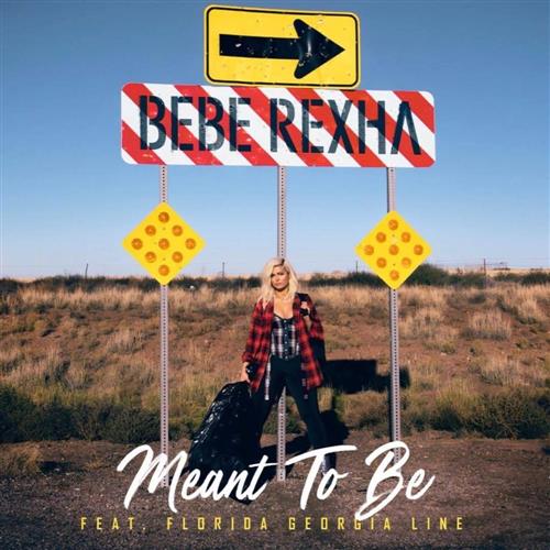 Bebe Rexha Bebe Rexha, Meant To Be (feat. Florida Georgia Line), Piano, Vocal & Guitar (Right-Hand Melody)
