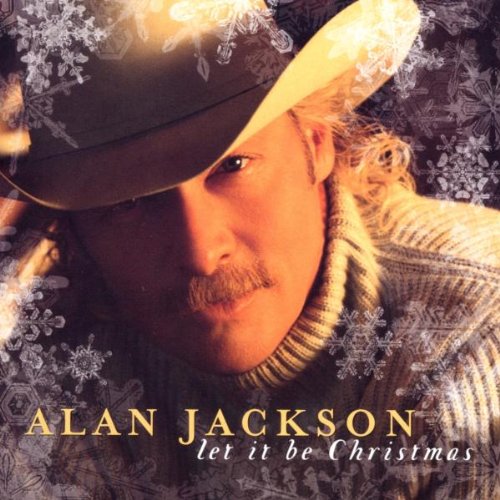 Alan Jackson Alan Jackson, Let It Be Christmas, Piano, Vocal & Guitar (Right-Hand Melody)