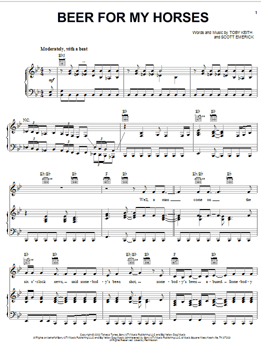 Preview Toby Keith Beer For My Horses Country sheet music, notes and chords for Piano, Vocal & Guitar (Right-Hand Melody), SKU: 22684 sheet music, piano notes, chords, guitar tabs, score, transpose, transcribe, how to play, guide, download, learn, tutorial, progression, song, artist, awards, billboard, mtv, vh1, tour, single, album, release