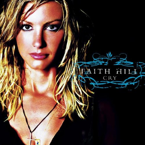 Faith Hill Faith Hill, Cry, Easy Guitar Tab