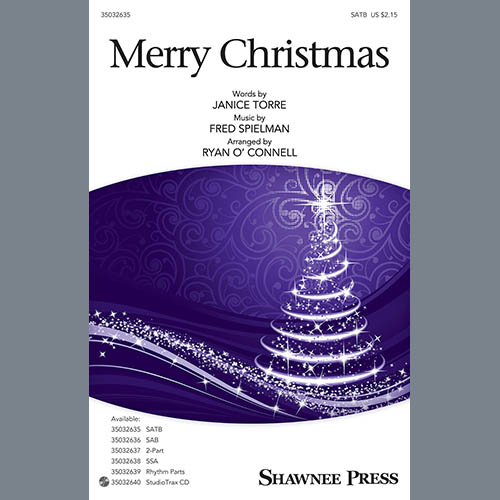 Janice Torre & Fred Spielm Janice Torre & Fred Spielman, Merry Christmas (arr. Ryan O'Connell), SATB Choir