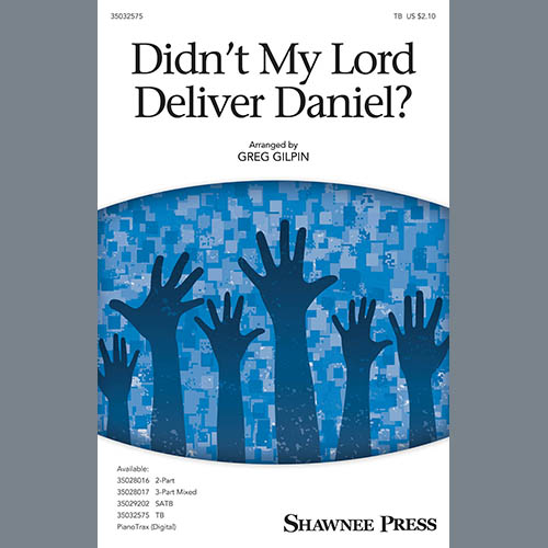 Greg Gilpin Greg Gilpin, Didn't My Lord Deliver Daniel?, TB Choir