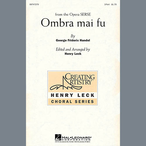 George Frideric Handel George Frideric Handel, Ombra Mai Fu (Henry Leck), 2-Part Choir