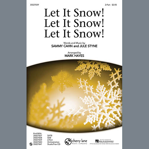 Sammy Cahn & Julie Styne Sammy Cahn & Julie Styne, Let It Snow! Let It Snow! Let It Snow!, 2-Part Choir