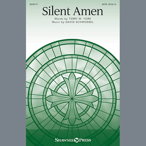 Terry York & David Schwoeb Terry York & David Schwoebel, Silent Amen, SATB Choir