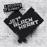 Download 5 Seconds of Summer Jet Black Heart (Start Again) sheet music and printable PDF music notes