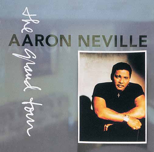 Aaron Neville, The Grand Tour, Piano, Vocal & Guitar Chords (Right-Hand Melody)