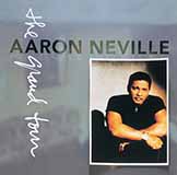 Download Aaron Neville The Grand Tour sheet music and printable PDF music notes