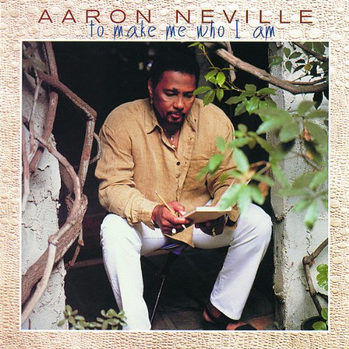 Aaron Neville, To Make Me Who I Am, Piano, Vocal & Guitar (Right-Hand Melody)
