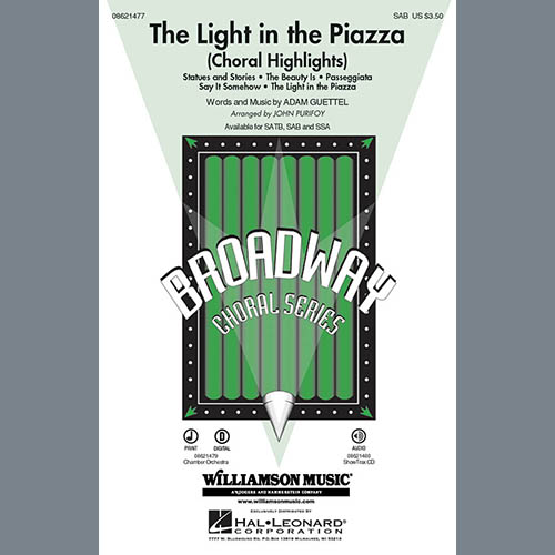 Adam Guettel, The Light In The Piazza (Choral Highlights) (arr. John Purifoy), SATB Choir