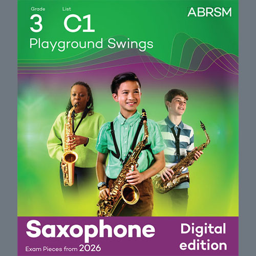Adam Wilson Adam Wilson, Playground Swings (Grade 3, list C1, from the ABRSM Saxophone Syllabus from 2026), Alto Sax Solo