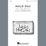 Download African-American Spiritual Hold On (arr. Moses Hogan) sheet music and printable PDF music notes