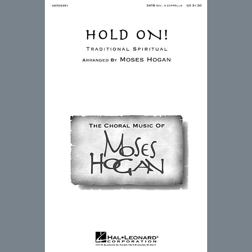 African-American Spiritual, Hold On (arr. Moses Hogan), SATB Choir