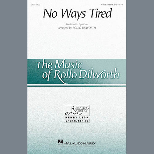 African American Spiritual, No Ways Tired (arr. Rollo Dilworth), SATB Choir