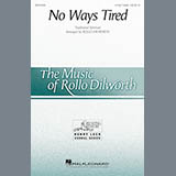 Download African American Spiritual No Ways Tired (arr. Rollo Dilworth) sheet music and printable PDF music notes