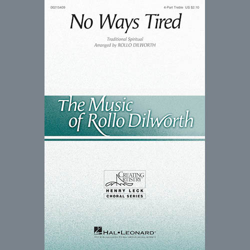 African American Spiritual, No Ways Tired (arr. Rollo Dilworth), 4-Part
