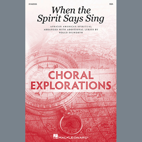 African American Spiritual, When The Spirit Says Sing (arr. Rollo Dilworth), SSA Choir