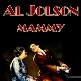 Download Al Jolson My Mammy sheet music and printable PDF music notes