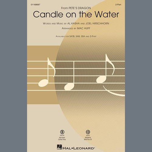 Al Kasha & Joel Hirschhorn, Candle On The Water (from Pete's Dragon) (arr. Mac Huff), 2-Part Choir