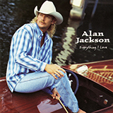 Download Alan Jackson Everything I Love sheet music and printable PDF music notes
