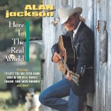 Download Alan Jackson Here In The Real World sheet music and printable PDF music notes