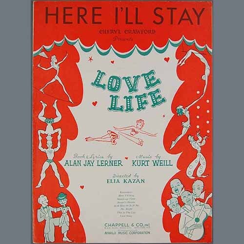 Alan Jay Lerner, Here I'll Stay, Melody Line, Lyrics & Chords