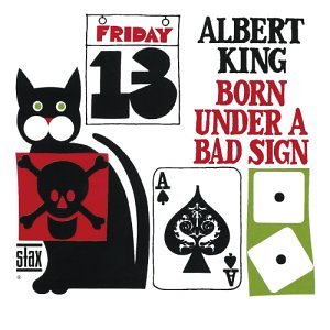 Albert King, Born Under A Bad Sign, Piano, Vocal & Guitar (Right-Hand Melody)