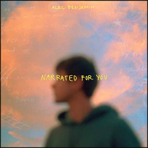 Alec Benjamin, Let Me Down Slowly, Piano, Vocal & Guitar (Right-Hand Melody)