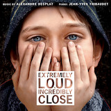 Download Alexandre Michel Desplat Extremely Loud & Incredibly Close sheet music and printable PDF music notes