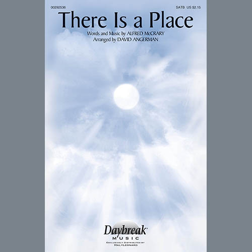 Alfred McCrary, There Is A Place (arr. David Angerman), SATB Choir