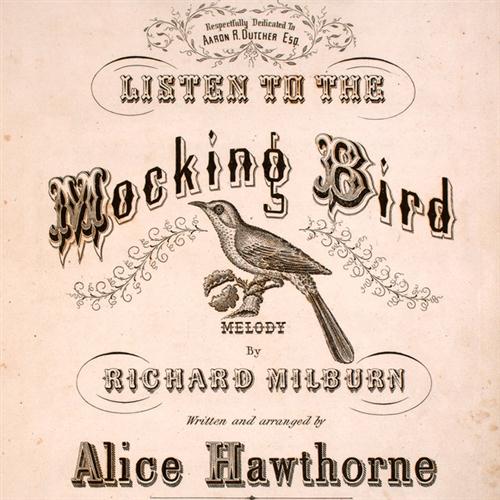 Alice Hawthorne Alice Hawthorne, Listen To The Mocking Bird, Easy Piano