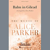 Download Alice Parker Balm In Gilead sheet music and printable PDF music notes