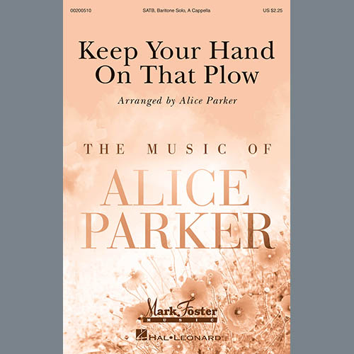 Alice Parker, Keep Your Hand On That Plow, SATB