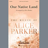 Download Alice Parker Our Native Land sheet music and printable PDF music notes