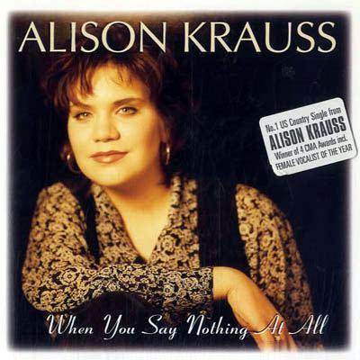 Alison Krauss & Union Stat Alison Krauss & Union Station, When You Say Nothing At All, Piano