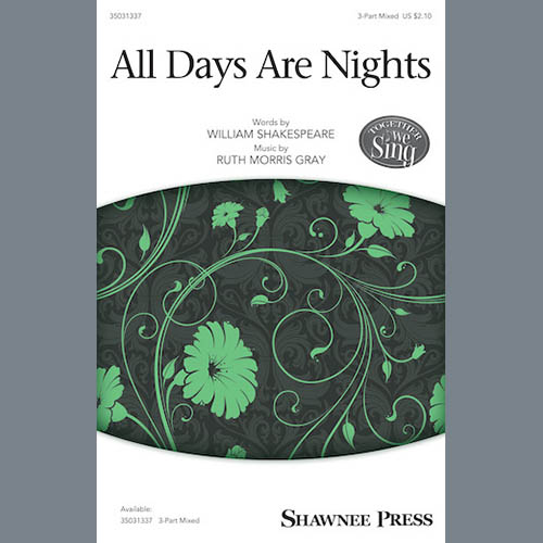 Ruth Morris Gray Ruth Morris Gray, All Days Are Nights, 3-Part Mixed