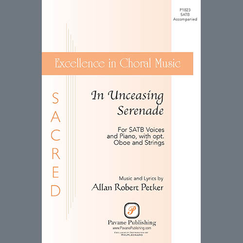 Allan Robert Petker, In Unceasing Serenade, SATB Choir