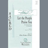 Download Allan Robert Petker Let The People Praise You sheet music and printable PDF music notes