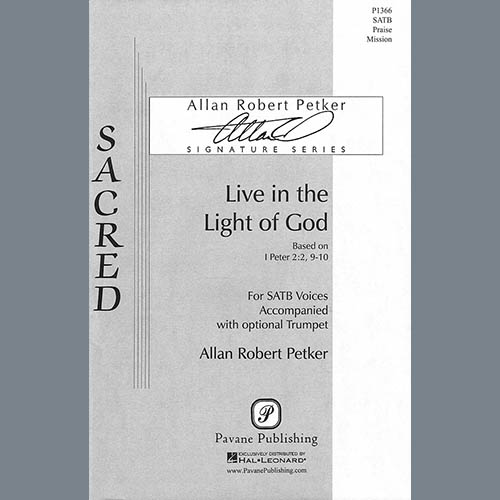 Allan Robert Petker, Live In The Light Of God, SATB Choir