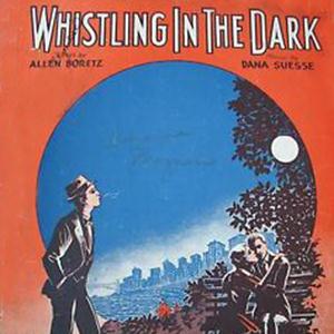 Allen Boretz Allen Boretz, Whistling In The Dark, Piano, Vocal & Guitar (Right-Hand Melody)