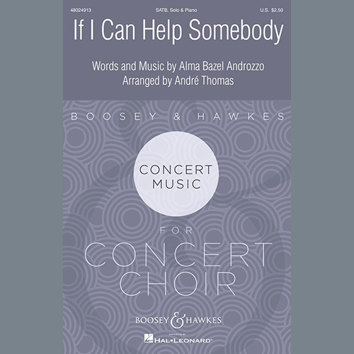 Alma Bazel Androzzo, If I Can Help Somebody (arr. André Thomas), SATB Choir
