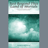 Download Amber R. Maxwell Just Beyond This Land Of Mortals (arr. Heather Sorenson) sheet music and printable PDF music notes