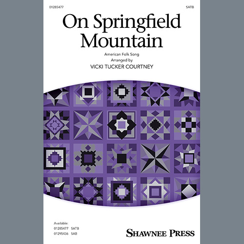 American Folk Song, On Springfield Mountain (arr. Vicki Tucker Courtney), SATB Choir