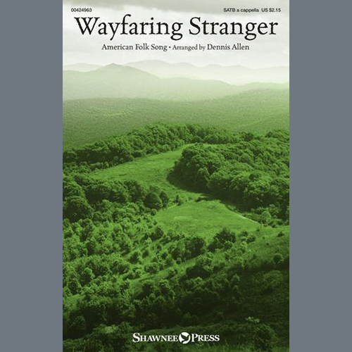 American Folk Song, Wayfaring Stranger (arr. Dennis Allen), SATB Choir