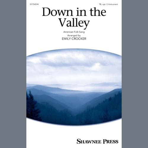 American Folksong, Down In The Valley (arr. Vicki Tucker Courtney), TB Choir